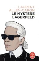 Couverture du livre « Le mystère Lagerfeld » de Laurent Allen-Caron aux éditions Le Livre De Poche