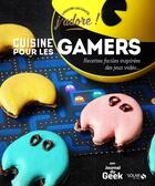 Couverture du livre « J'ADORE : cuisine pour les gamers » de Lecomte Liguori aux éditions Solar