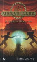 Couverture du livre « Les sept merveilles t.2 ; mission babylone » de Peter Lerangis aux éditions Pocket Jeunesse