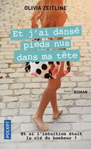 Couverture du livre « Et j'ai dansé pieds nus dans ma tête » de Olivia Zeitline aux éditions Pocket