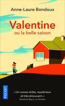 Couverture du livre « Valentine ou la belle saison » de Anne-Laure Bondoux aux éditions Pocket