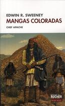 Couverture du livre « Mangas coloradas ; chef apache » de Sweeney E R aux éditions Rocher