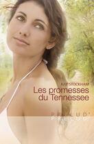 Couverture du livre « Les promesses du Tenessee » de Kay Stockham aux éditions Harlequin