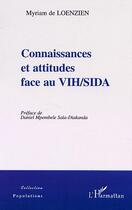 Couverture du livre « CONNAISSANCES ET ATTITUDES FACE AU VIH/SIDA » de Myriam De Loenzien aux éditions Editions L'harmattan