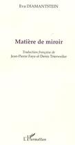 Couverture du livre « Matiere de miroir » de Diamanstein Eva aux éditions Editions L'harmattan