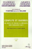 Couverture du livre « CONFLITS ET GUERRES AU KIVU ET DANS LA RÉGION DES GRANDS LACS (n° 39-40) : Entre tensions locales et escalade régionale » de Jean-Claude Willame aux éditions Editions L'harmattan