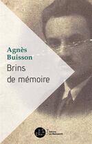 Couverture du livre « Brins de mémoire » de Agnes Buisson aux éditions Le Manuscrit