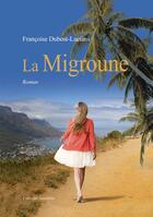Couverture du livre « La migroune » de Francoise Dubost-Luciani aux éditions Amalthee
