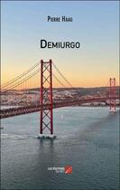 Couverture du livre « Demiurgo » de Pierre Haag aux éditions Editions Du Net