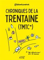 Couverture du livre « Chroniques de la trentaine (TMTC *) : 