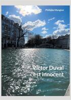 Couverture du livre « Victor Duval est innocent » de Philippe Mangion aux éditions Books On Demand