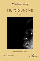 Couverture du livre « Nuits d'une vie » de Moustapha Dieng aux éditions L'harmattan