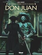 Couverture du livre « Don Juan Tome 2 : L'invité de pierre » de Luc Ferry et Clotilde Bruneau et Didier Poli et Diego Oddi aux éditions Glenat