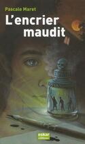 Couverture du livre « L'encrier maudit » de Pascale Maret aux éditions Oskar