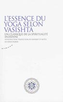 Couverture du livre « L'essence du yoga selon Vasistha » de David Dubois aux éditions Almora