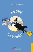 Couverture du livre « Le Bal du solstice » de Laure Allard-D'Adesky aux éditions Jets D'encre