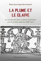 Couverture du livre « La plume et le glaive » de Marie-Jose Laperche-Fournel aux éditions Beaurepaire