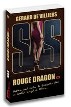 Couverture du livre « SAS Tome 189 : rouge dragon t.2 » de Gerard De Villiers aux éditions Sas