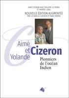 Couverture du livre « Aima et Yolande Cizeron : pionniers de l'océan indien » de Fabio Morin aux éditions Viens Et Vois