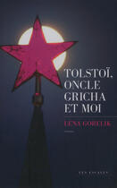 Couverture du livre « Tolstoi, oncle Gricha et moi » de Lena Gorelik aux éditions Les Escales Editions