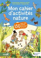 Couverture du livre « Mon cahier d'activités nature » de David Melbeck et Roxane Bee aux éditions Plume De Carotte
