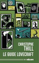 Couverture du livre « Le guide Lovecraft » de Diego Tripodi et Christophe Thill aux éditions Actusf