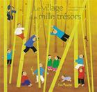 Couverture du livre « Le village aux mille trésors » de Veronique Massenot et Joanna Boillat aux éditions Tom Poche