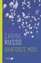 Couverture du livre « Quatorze mois » de Carine Russo aux éditions Renaissance Du Livre