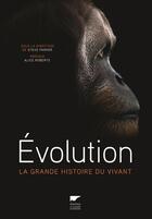 Couverture du livre « Évolution ; la grande histoire du vivant » de Steve Parker et Collectif aux éditions Delachaux & Niestle