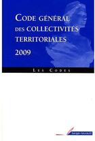 Couverture du livre « Code général des collectivités territoriales (édition 2009) » de  aux éditions Berger-levrault