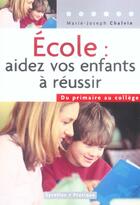 Couverture du livre « École : aidez vos enfants à réussir » de Chalvin Marie-Joseph aux éditions Eyrolles