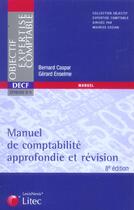 Couverture du livre « Manuel de comptabilite approfondie et revision (8e édition) » de Gerard Enselme et Bernard Caspar aux éditions Lexisnexis