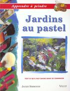 Couverture du livre « Jardins Au Pastel » de Jackie Simmonds aux éditions Vigot