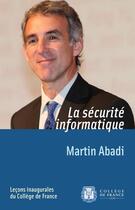 Couverture du livre « La sécurité informatique » de Martin Abadi aux éditions College De France