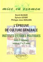 Couverture du livre « Epreuve de culture generale iep (paris et province) (l') » de Alcaud/Lefort aux éditions Ellipses