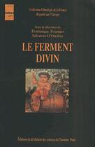 Couverture du livre « Le ferment divin » de Dominique Fournier et Salvatore D' Onofrio aux éditions Maison Des Sciences De L'homme