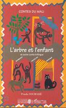 Couverture du livre « L'arbre et l'enfant et autres conte trilingue » de Penda Soumare aux éditions L'harmattan