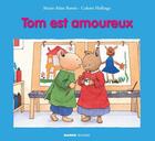 Couverture du livre « Tom est amoureux » de Colette Hellings et Marie-Aline Bawin aux éditions Mango