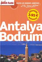 Couverture du livre « Antalya, Bodrum (édition 2009) » de Collectif Petit Fute aux éditions Le Petit Fute