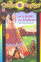 Couverture du livre « La cabane magique T.17 ; sur la piste des Indiens » de Mary Pope Osborne aux éditions Bayard Jeunesse