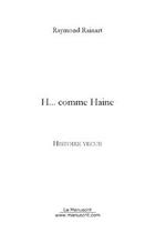 Couverture du livre « H... comme haine » de Raymond Rainart aux éditions Le Manuscrit