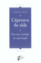 Couverture du livre « L' Epreuve du sida : Pour une sociologie du sujet fragile » de Emmanuel Langlois aux éditions Pu De Rennes