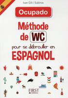 Couverture du livre « Méthode de WC ; pour se débrouiller en espagnol » de Ivan Gili I Subiros aux éditions First