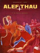 Couverture du livre « Les aventures d'Alef-Thau Tome 2 : le prince manchot » de Alexandro Jodorowsky et Arno aux éditions Delcourt