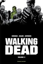 Couverture du livre « Walking Dead : Intégrale vol.3 : Tomes 5 et 6 » de Charlie Adlard et Robert Kirkman et Cliff Rathburn aux éditions Delcourt