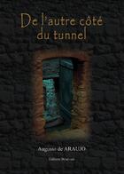 Couverture du livre « De l'autre côté du tunnel » de Augusto De Araujo aux éditions Benevent