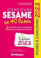Couverture du livre « Concours Sésame en 40 fiches (édition 2023) » de Attelan Franck aux éditions Studyrama
