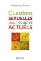 Couverture du livre « Questions sexuelles pour couples actuels » de Genevieve Parent aux éditions Les Éditions De L'homme