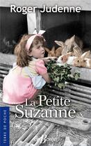 Couverture du livre « La petite Suzanne » de Roger Judenne aux éditions De Boree