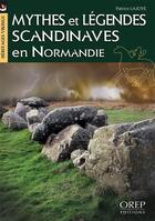 Couverture du livre « Mythes et légendes scandinaves » de Patrice Lajoye aux éditions Orep